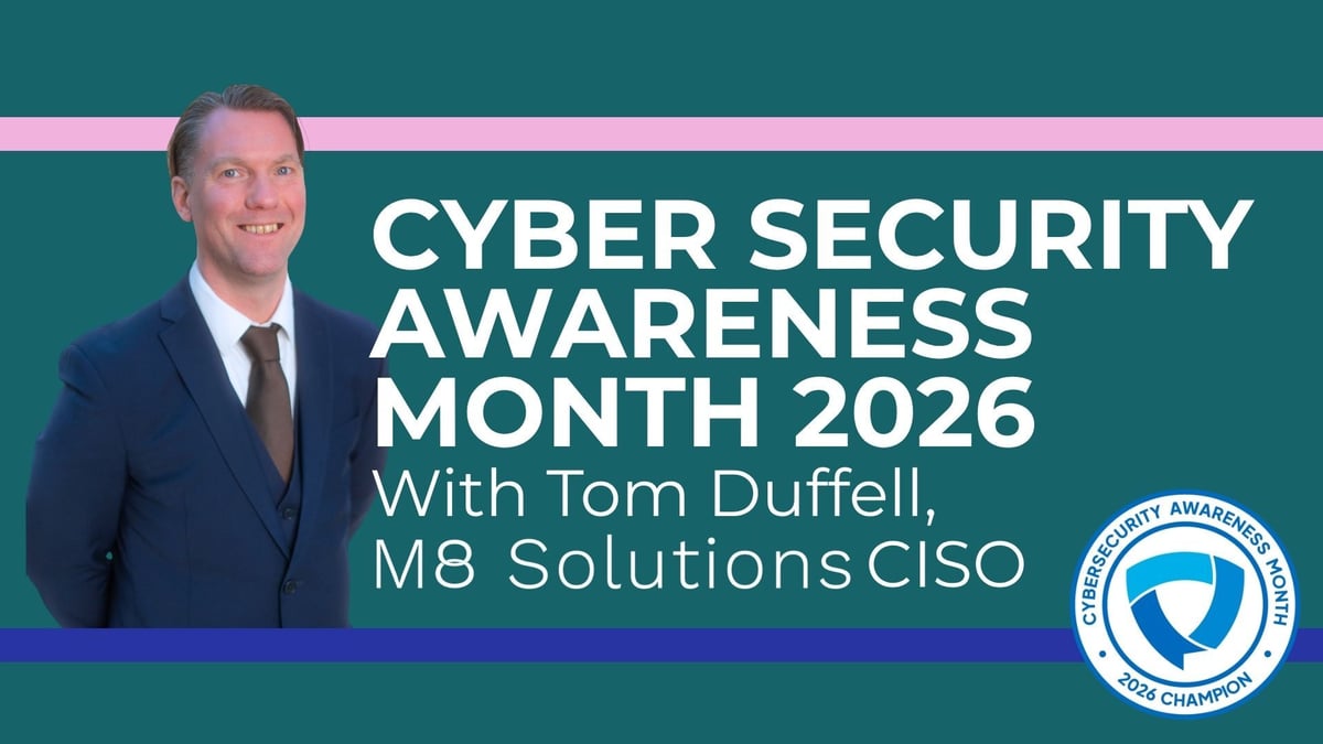 Tom Duffell - CISO @ M8 Solutions. Cyber Security Awareness Month 2026 (4)